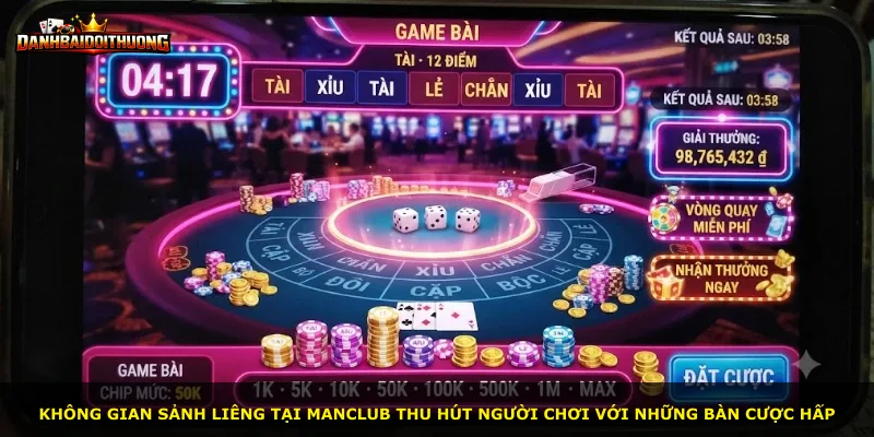Không gian sảnh Liêng tại Manclub thu hút người chơi với những bàn cược hấp