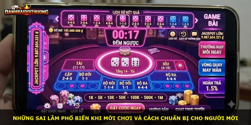 Những sai lầm phổ biến khi mới chơi và cách chuẩn bị cho người mới